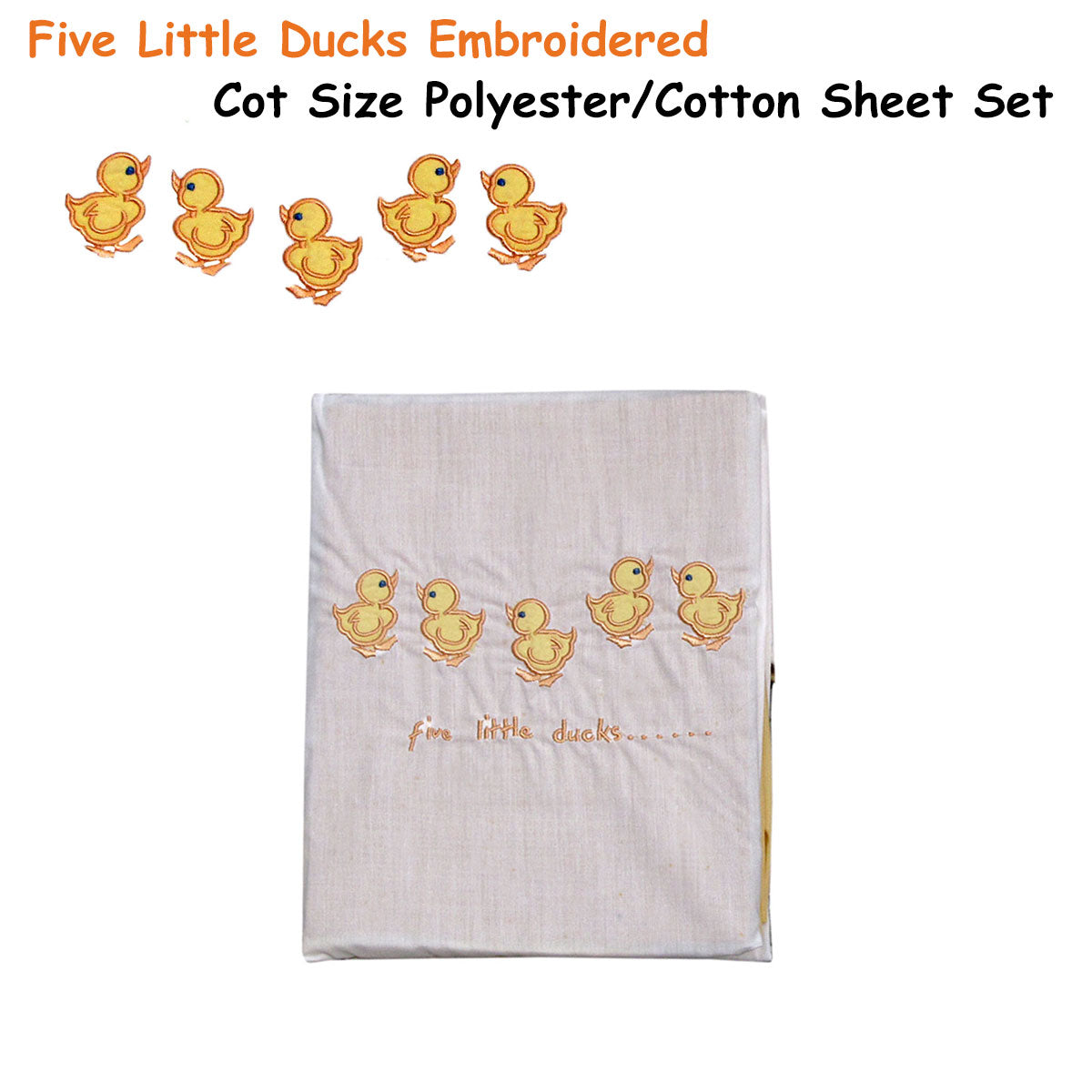 Five Little Ducks Embroidered Polyester Cotton Cot Size Sheet Set