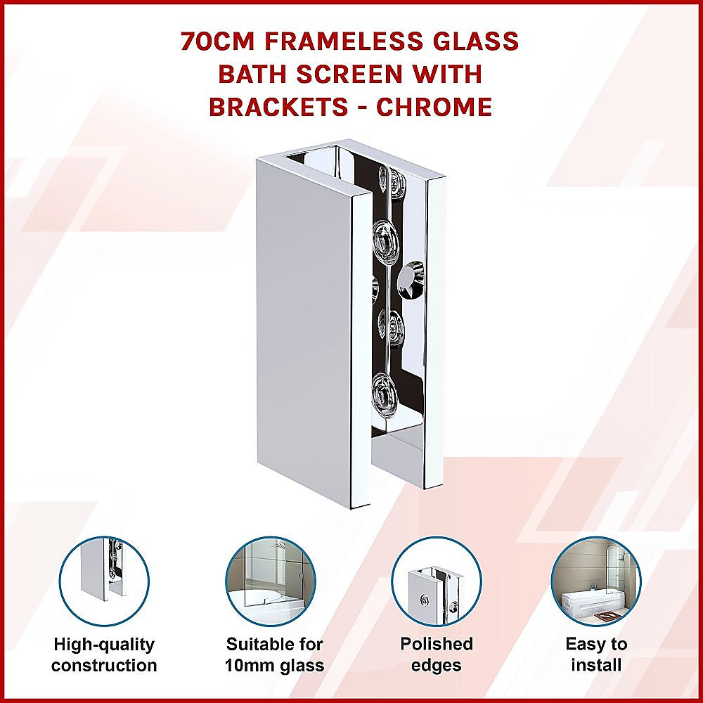 70cm Frameless Glass Bath Screen with Brackets - Chrome