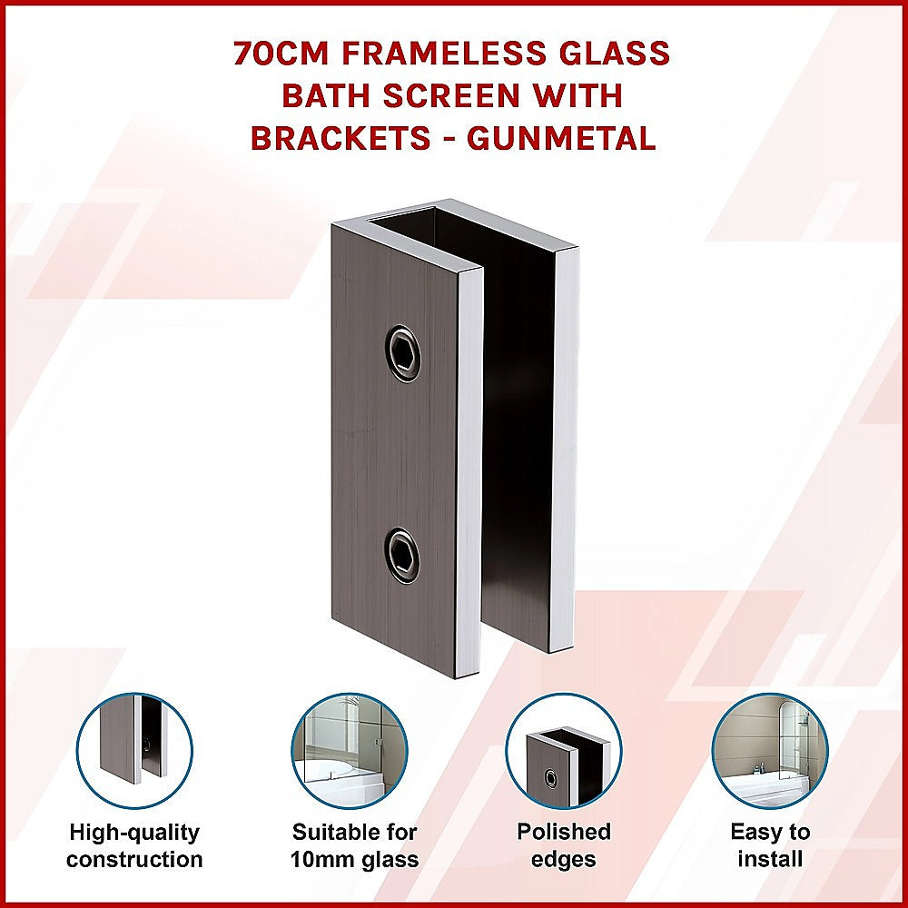 70cm Frameless Glass Bath Screen with Brackets - Gunmetal