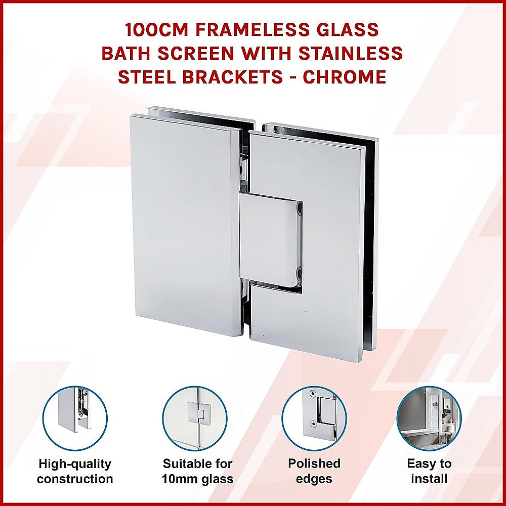 100cm Frameless Glass Bath Screen with Stainless Steel Brackets - Chrome